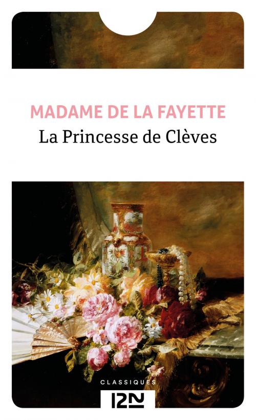 Cover of the book La princesse de Clèves by Madame de LA FAYETTE, Marie-Madeleine FRAGONARD, Univers Poche