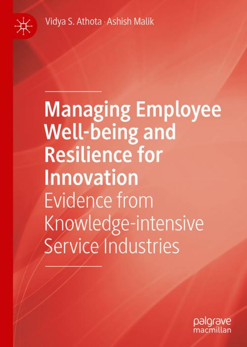 Cover of the book Managing Employee Well-being and Resilience for Innovation by Vidya S. Athota, Ashish Malik, Springer International Publishing