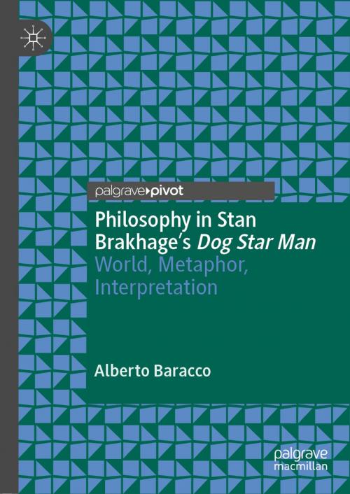 Cover of the book Philosophy in Stan Brakhage's Dog Star Man by Alberto Baracco, Springer International Publishing