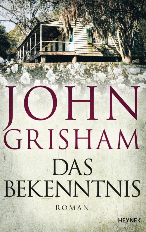 Cover of the book Das Bekenntnis by John Grisham, Heyne Verlag