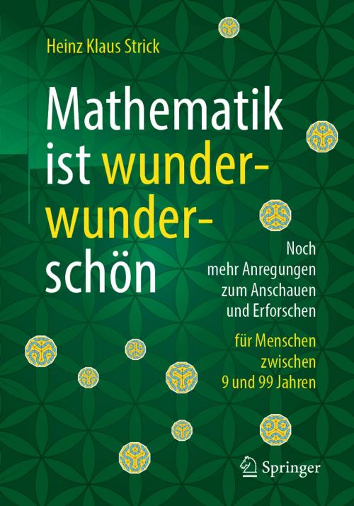 Cover of the book Mathematik ist wunderwunderschön by Heinz Klaus Strick, Springer Berlin Heidelberg