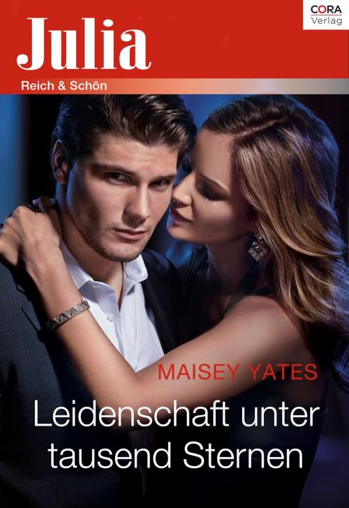 Cover of the book Leidenschaft unter tausend Sternen by Maisey Yates, CORA Verlag