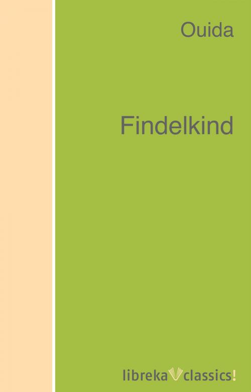 Cover of the book Findelkind by Ouida, libreka classics