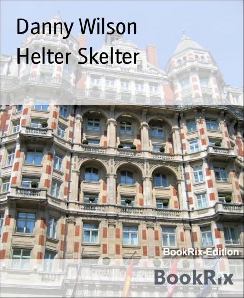 Cover of the book Helter Skelter by Danny Wilson, BookRix