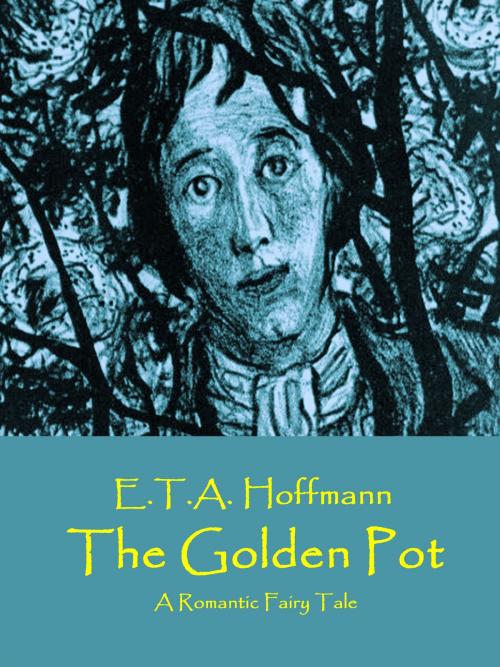 Cover of the book The Golden Pot by E.T.A. Hoffmann, Books on Demand