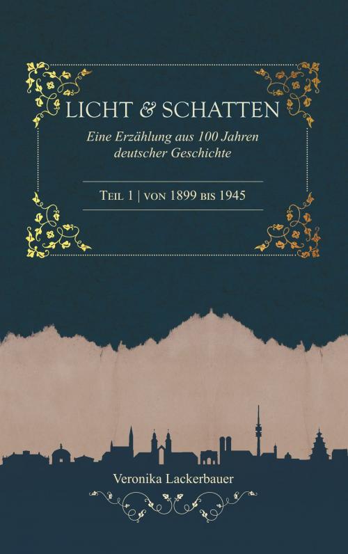 Cover of the book Licht und Schatten - Band 1 by Veronika Lackerbauer, Books on Demand