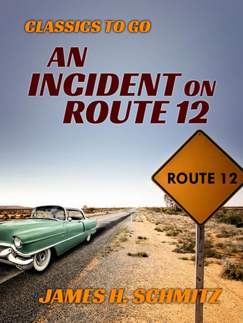 Cover of the book An Incident on Route 12 by James H. Schmitz, Otbebookpublishing