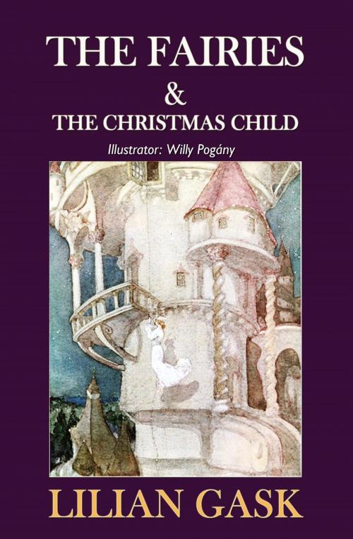 Cover of the book The Fairies and the Christmas Child by Lilian Gask, E-Kitap Projesi & Cheapest Books