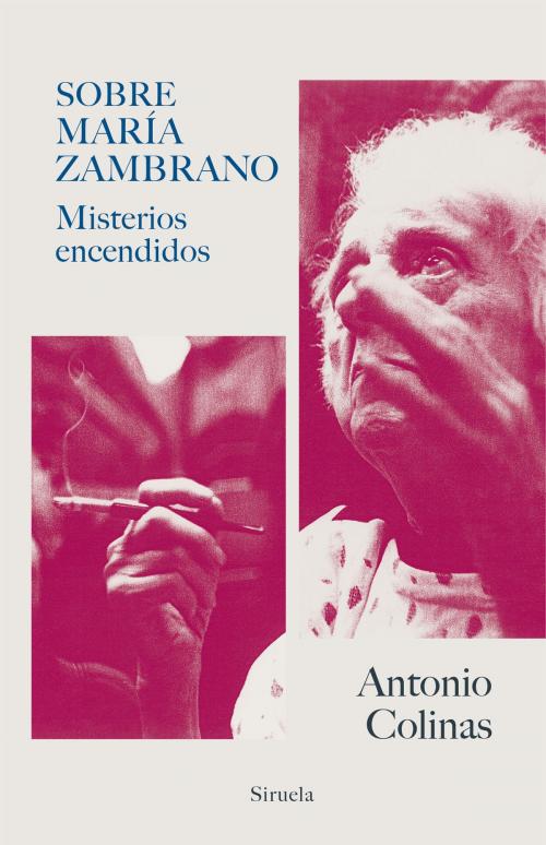 Cover of the book Sobre María Zambrano by Antonio Colinas, Siruela