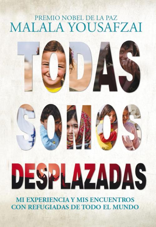 Cover of the book Todas somos desplazadas by Malala Yousafzai, Alianza Editorial