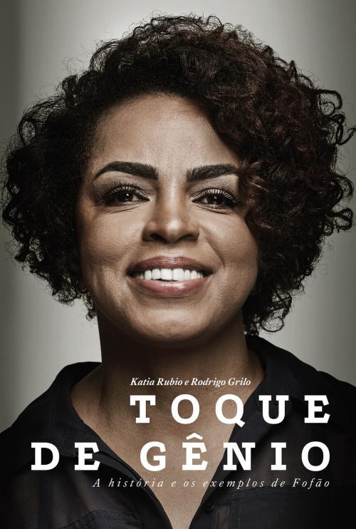 Cover of the book Toque de Gênio by Kátia Rubio, Rodrigo Grilo, Editora Laços