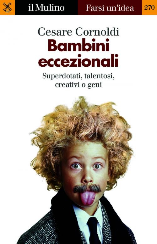 Cover of the book Bambini eccezionali by Cesare, Cornoldi, Società editrice il Mulino, Spa