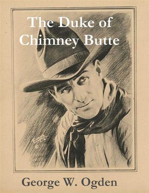 Cover of the book The Duke of Chimney Butte by George W. Ogden, Reading Essentials