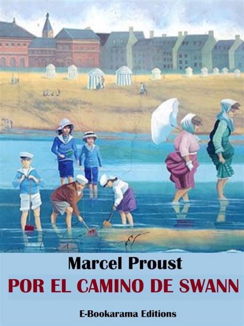 Cover of the book Por el Camino de Swann by Marcel Proust, E-BOOKARAMA