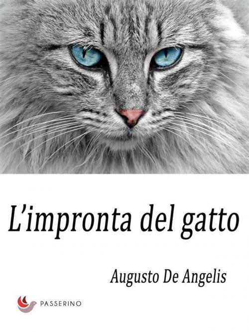 Cover of the book L’impronta del gatto by Augusto De Angelis, Passerino