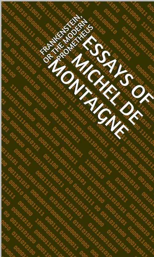 Cover of the book Essays Of Michel De Montaigne by Michel de Montaigne, MuhammadUsman