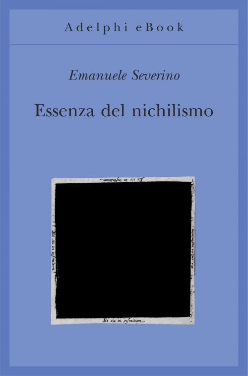 Cover of the book Essenza del nichilismo by Emanuele Severino, Adelphi