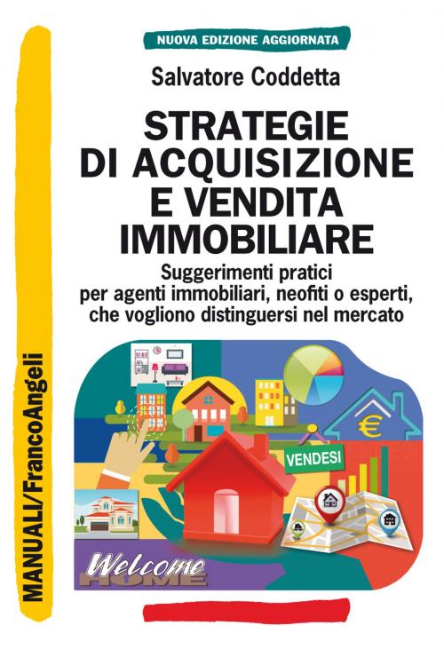 Cover of the book Strategie di acquisizione e vendita immobiliare by Salvatore Coddetta, Franco Angeli Edizioni