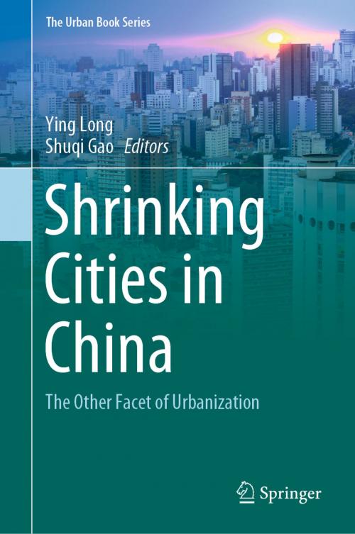 Cover of the book Shrinking Cities in China by , Springer Singapore