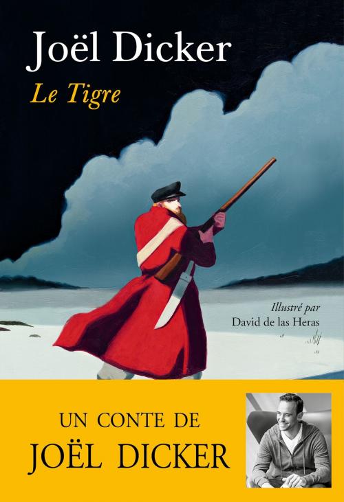 Cover of the book Le Tigre by Joël Dicker, Editions de Fallois