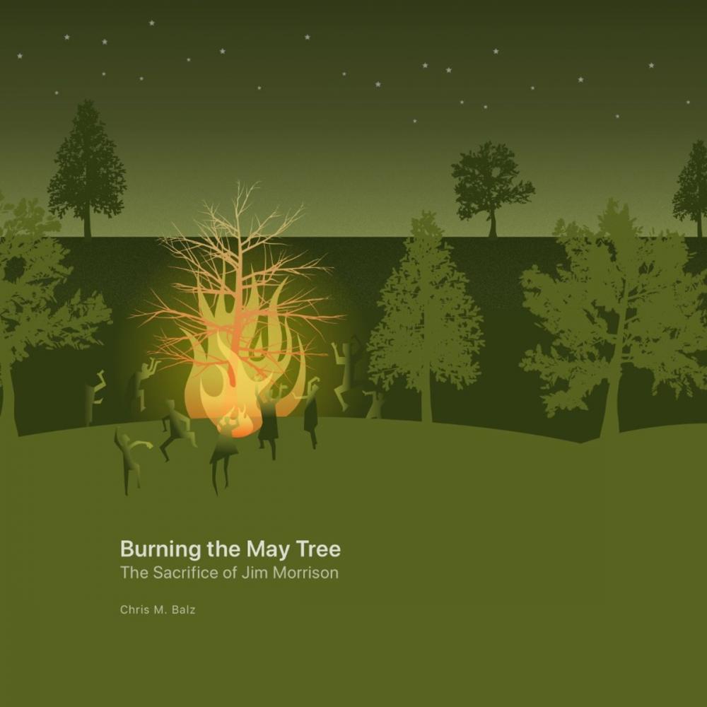 Big bigCover of Burning the May Tree: The Sacrifice of Jim Morrison