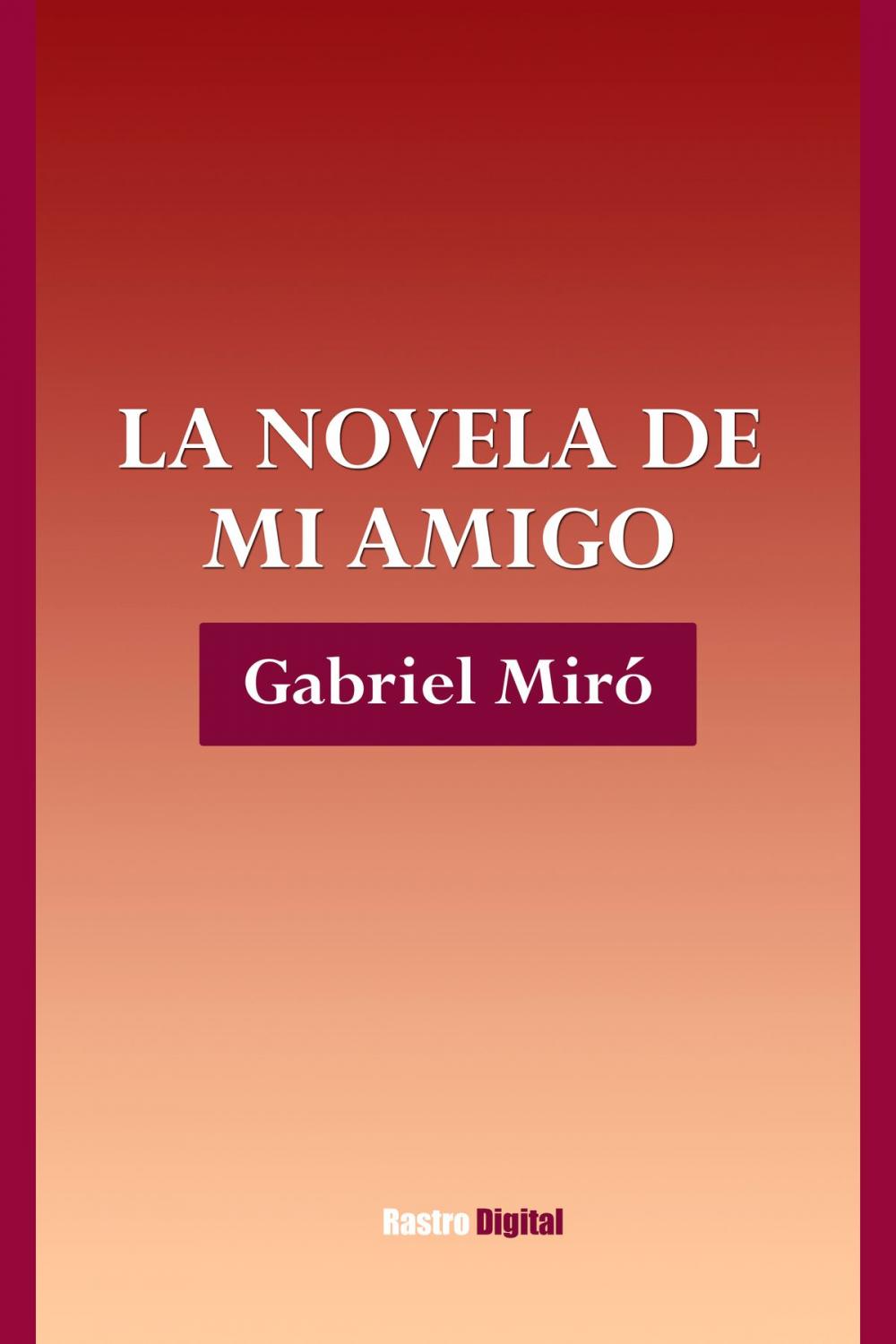 Big bigCover of La novela de mi amigo