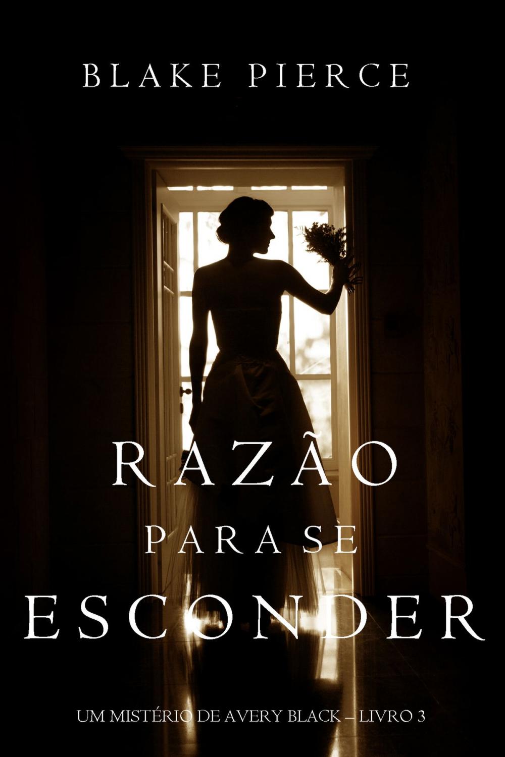 Big bigCover of Razão Para Se Esconder (Um Mistério de Avery Black – Livro 3)