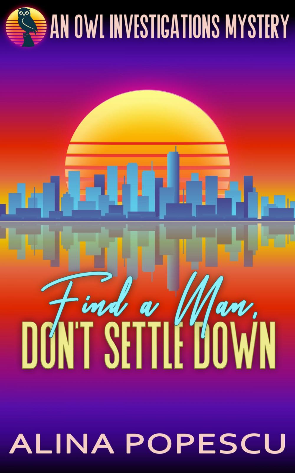 Big bigCover of Find a Man, Don't Settle Down