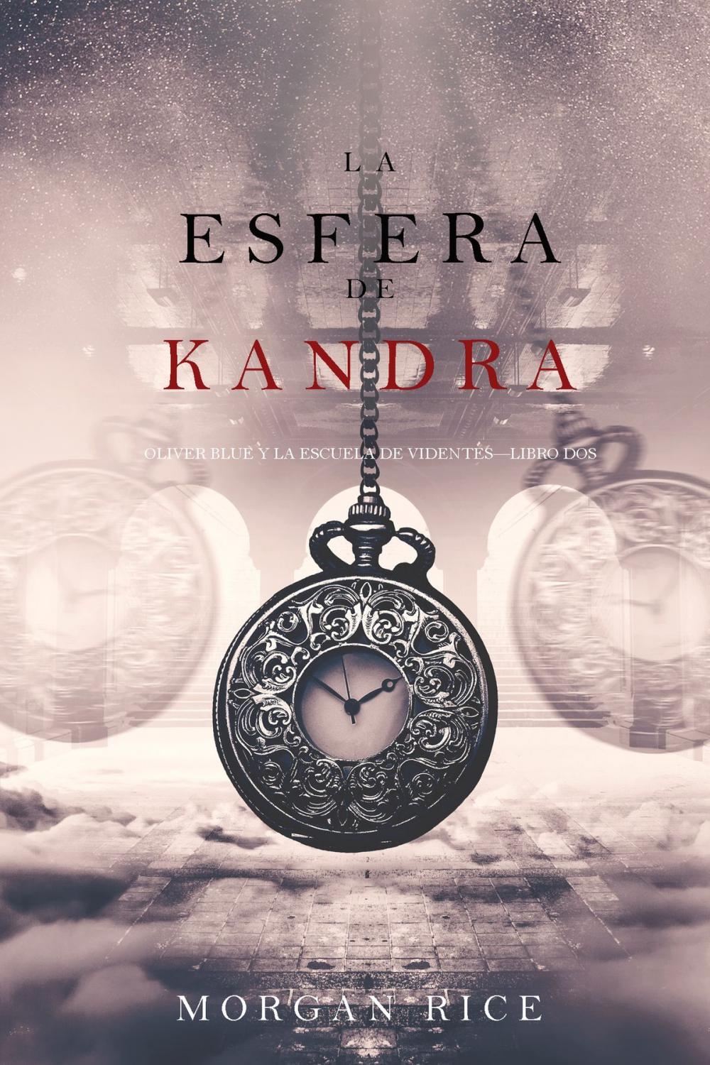 Big bigCover of La Esfera de Kandra (Oliver Blue y la escuela de Videntes—Libro dos)