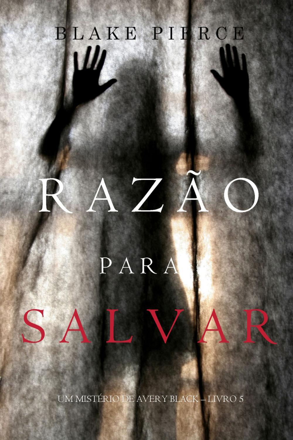 Big bigCover of Razão para Salvar (Um Mistério de Avery Black – Livro 5)