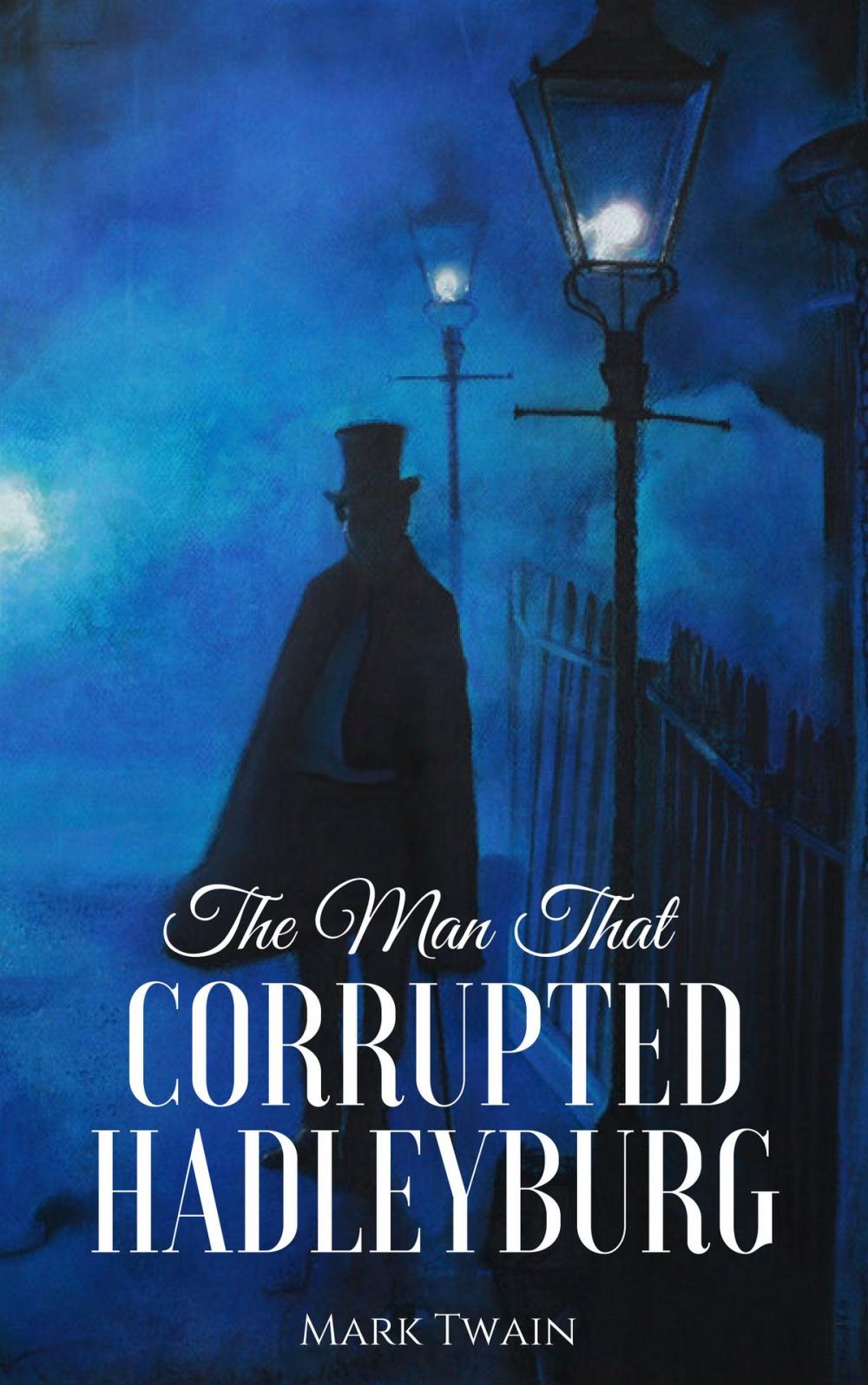 Big bigCover of The Man That Corrupted Hadleyburg