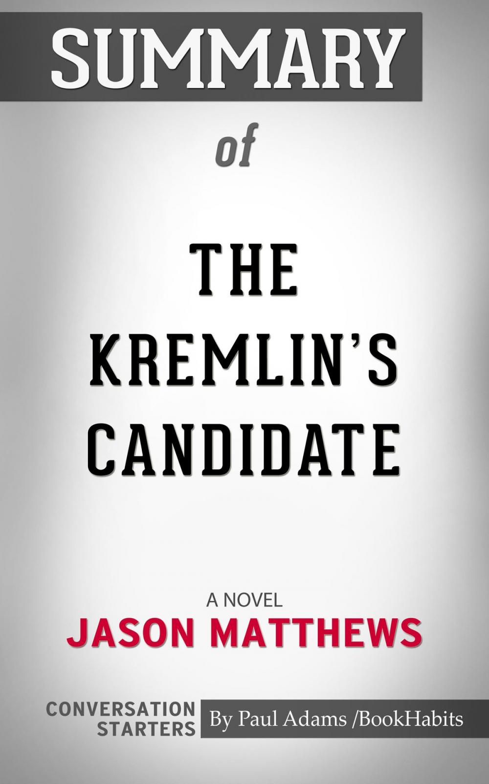 Big bigCover of Summary of The Kremlin's Candidate