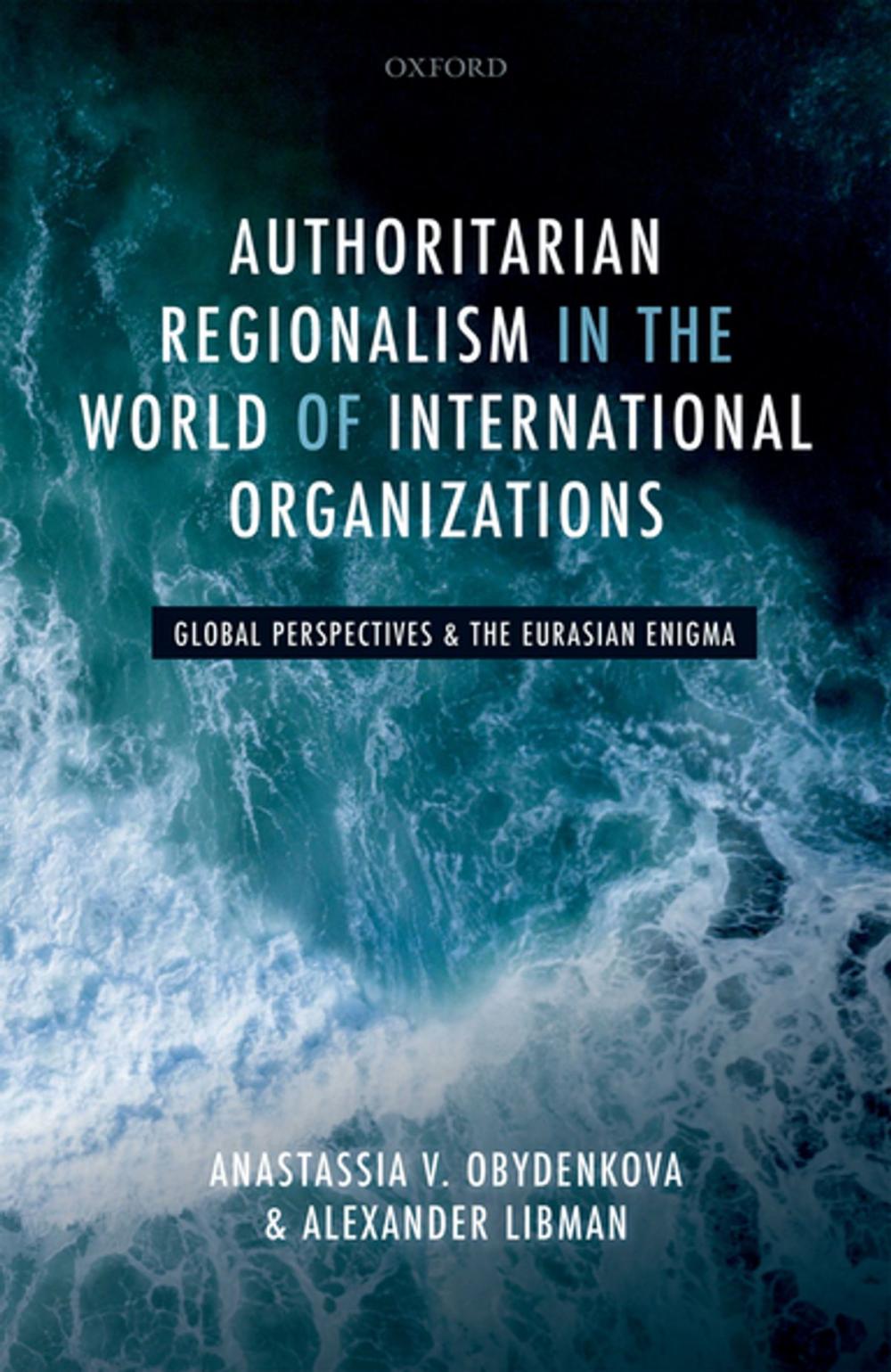 Big bigCover of Authoritarian Regionalism in the World of International Organizations