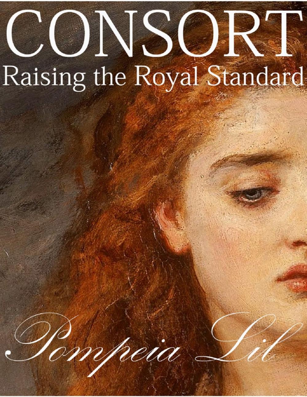 Big bigCover of Consort: Raising the Royal Standard