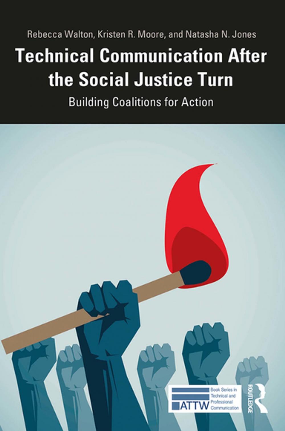 Big bigCover of Technical Communication After the Social Justice Turn