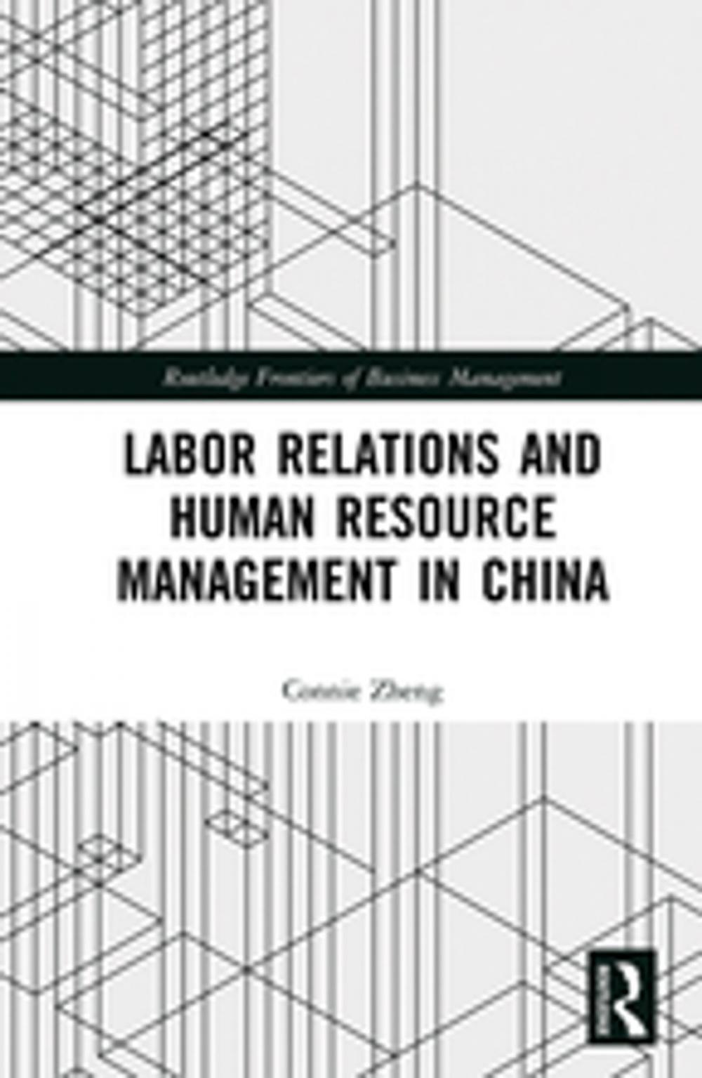 Big bigCover of Labor Relations and Human Resource Management in China