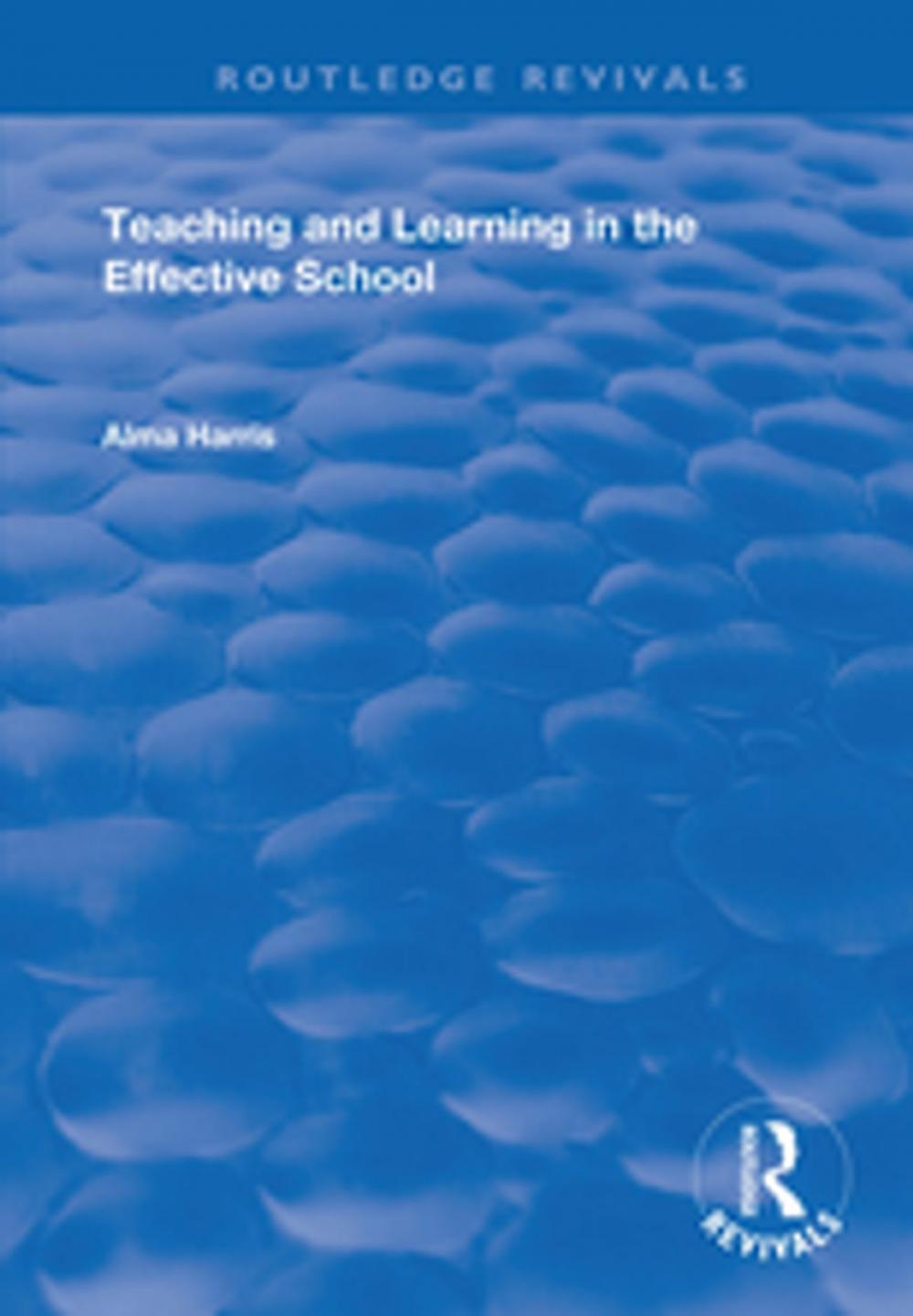 Big bigCover of Teaching and Learning in the Effective School