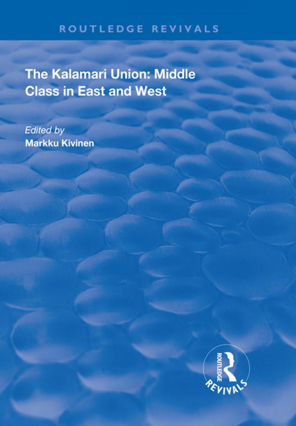 Big bigCover of The Kalamari Union: Middle Class in East and West