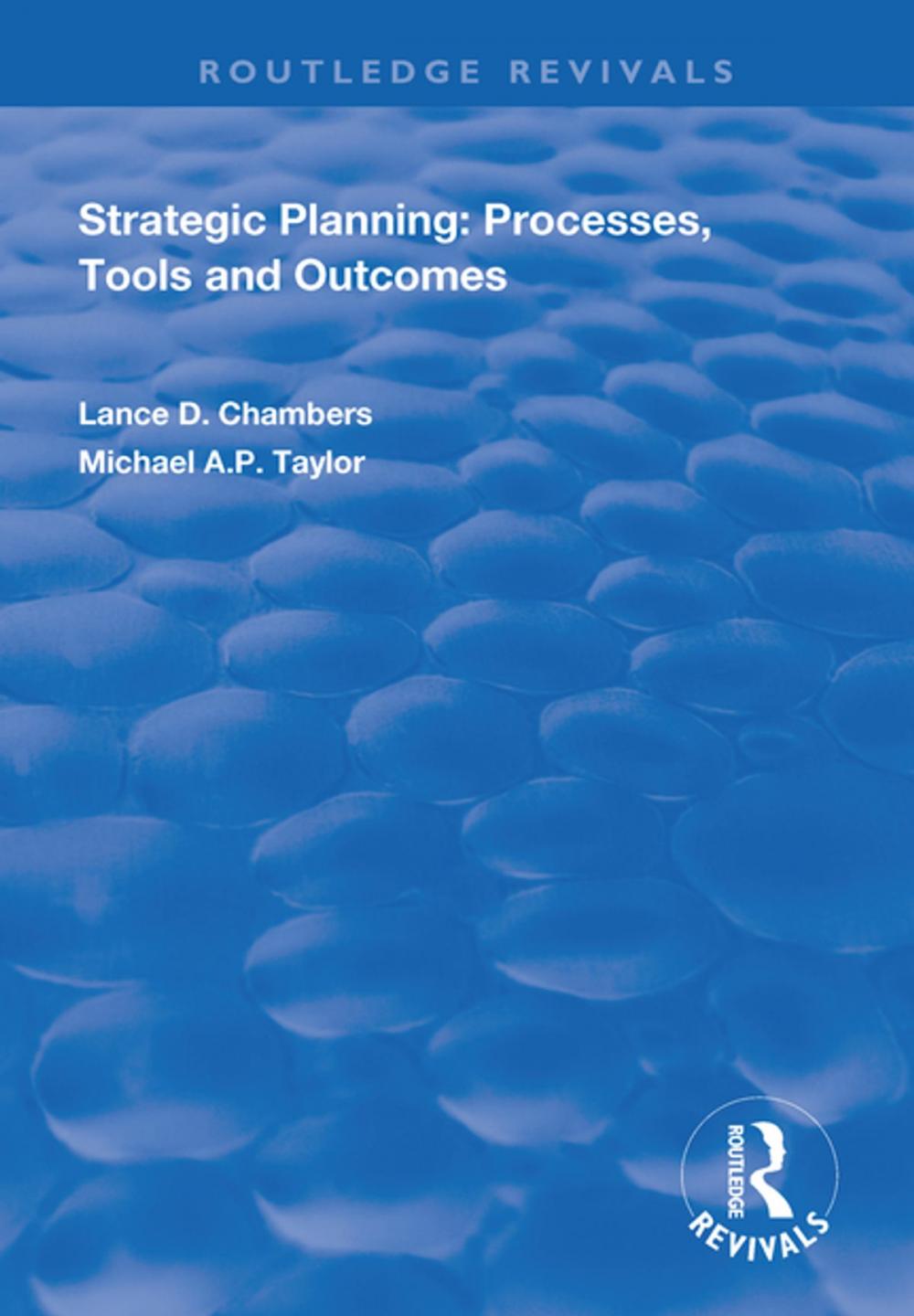 Big bigCover of Strategic Planning: Processes, Tools and Outcomes