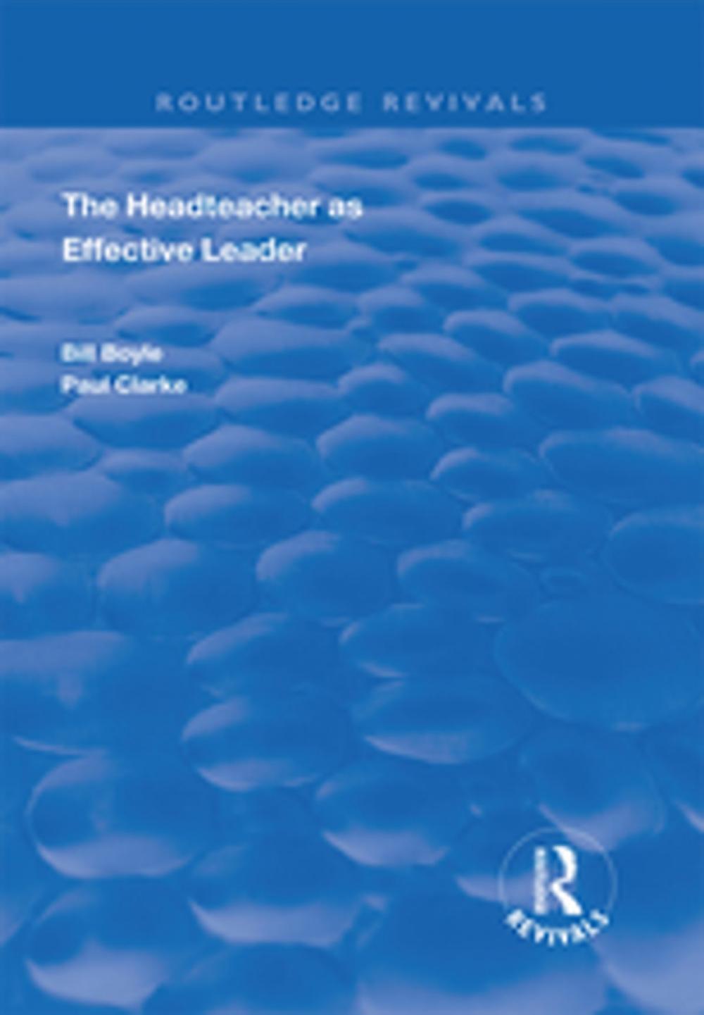 Big bigCover of The Headteacher as Effective Leader