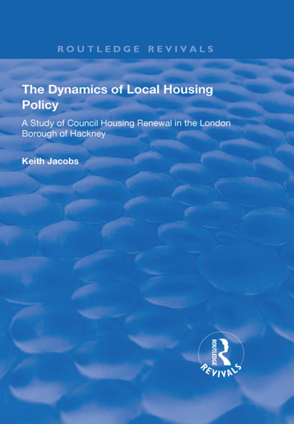 Big bigCover of The Dynamics of Local Housing Policy