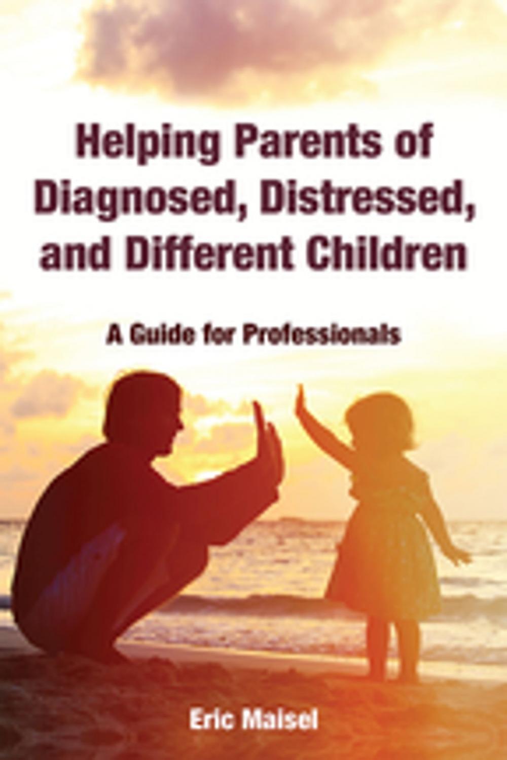 Big bigCover of Helping Parents of Diagnosed, Distressed, and Different Children