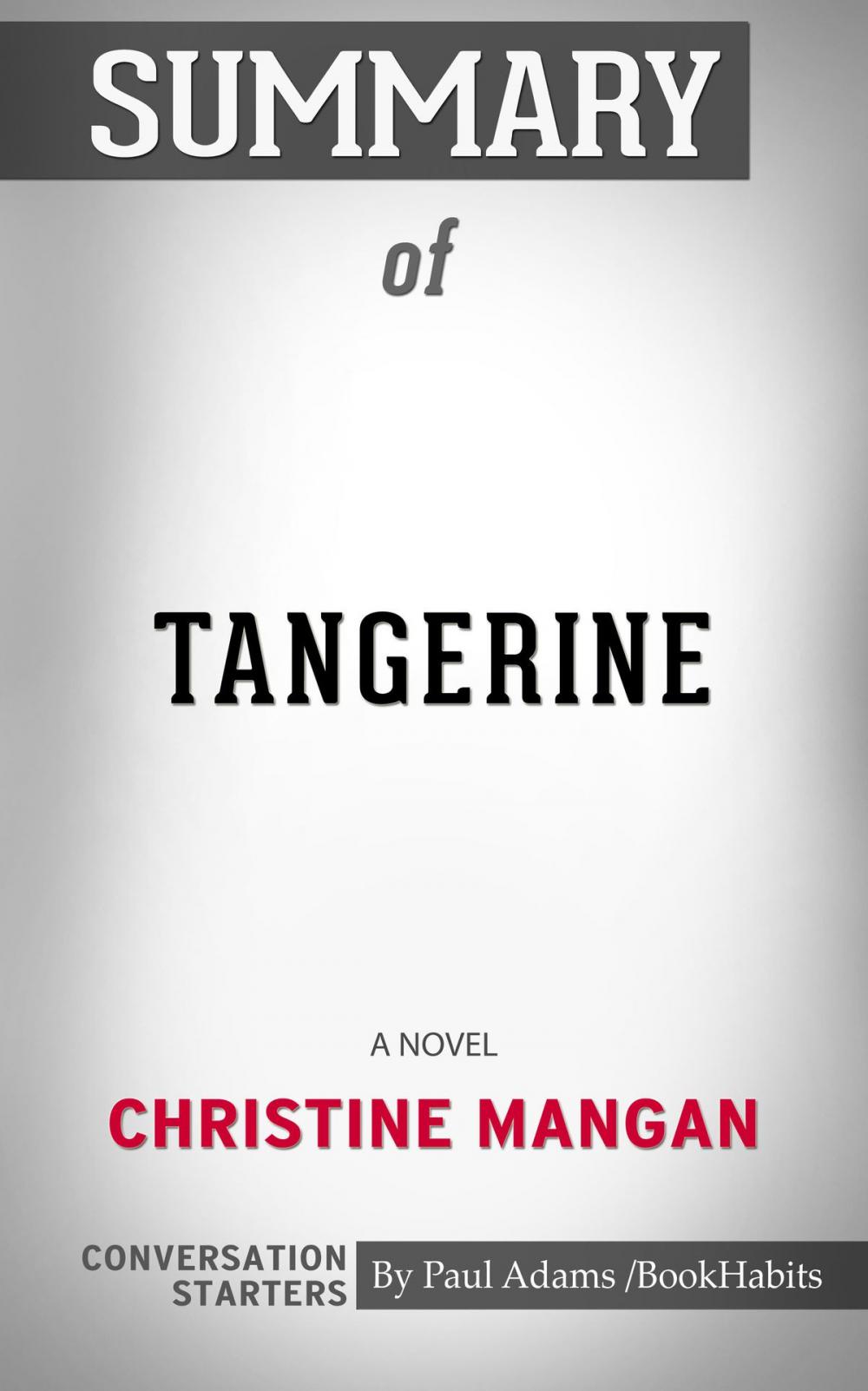 Big bigCover of Summary of Tangerine: A Novel by Christine Mangan | Conversation Starters