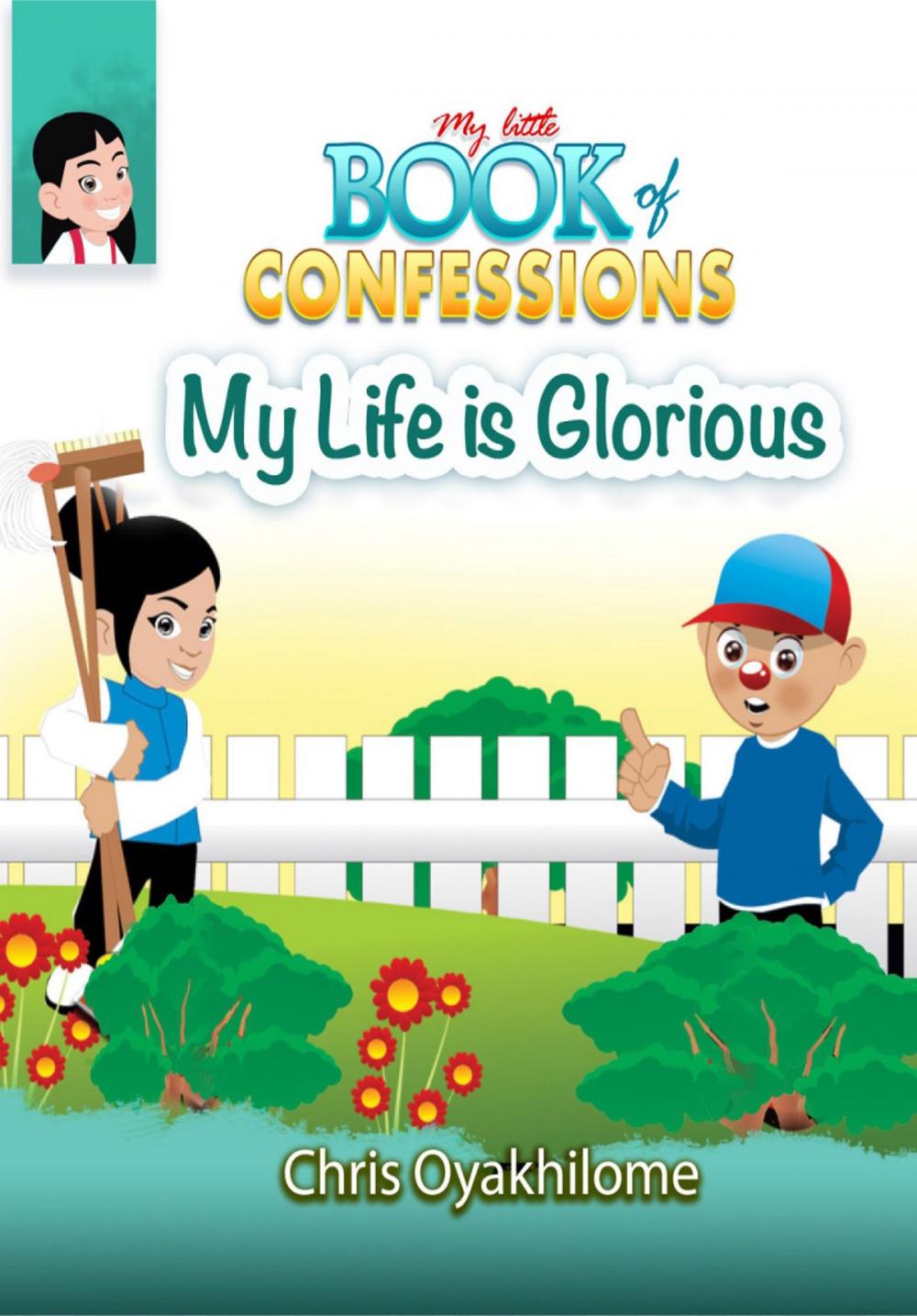 Big bigCover of My Little Book of Confessions: My Life Is Glorious