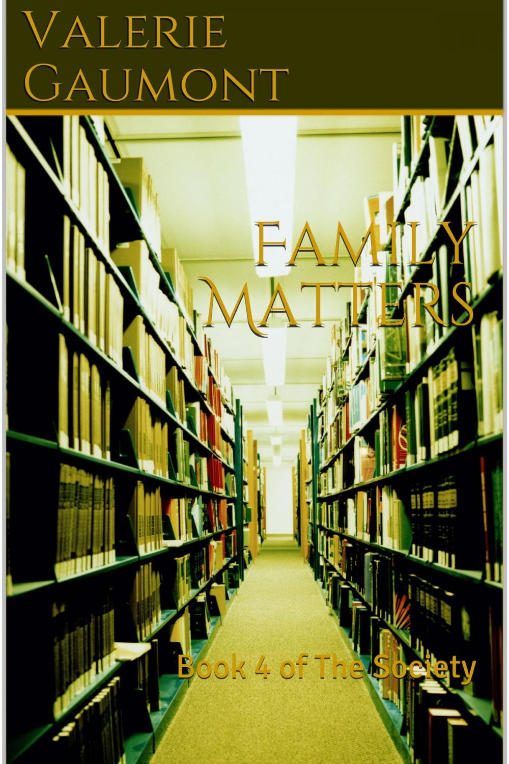 Big bigCover of Family Matters: Book 4 of The Society