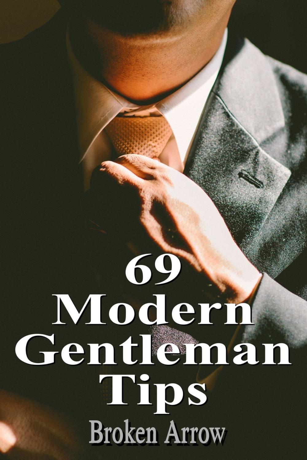 Big bigCover of 69 Modern Gentleman Tips