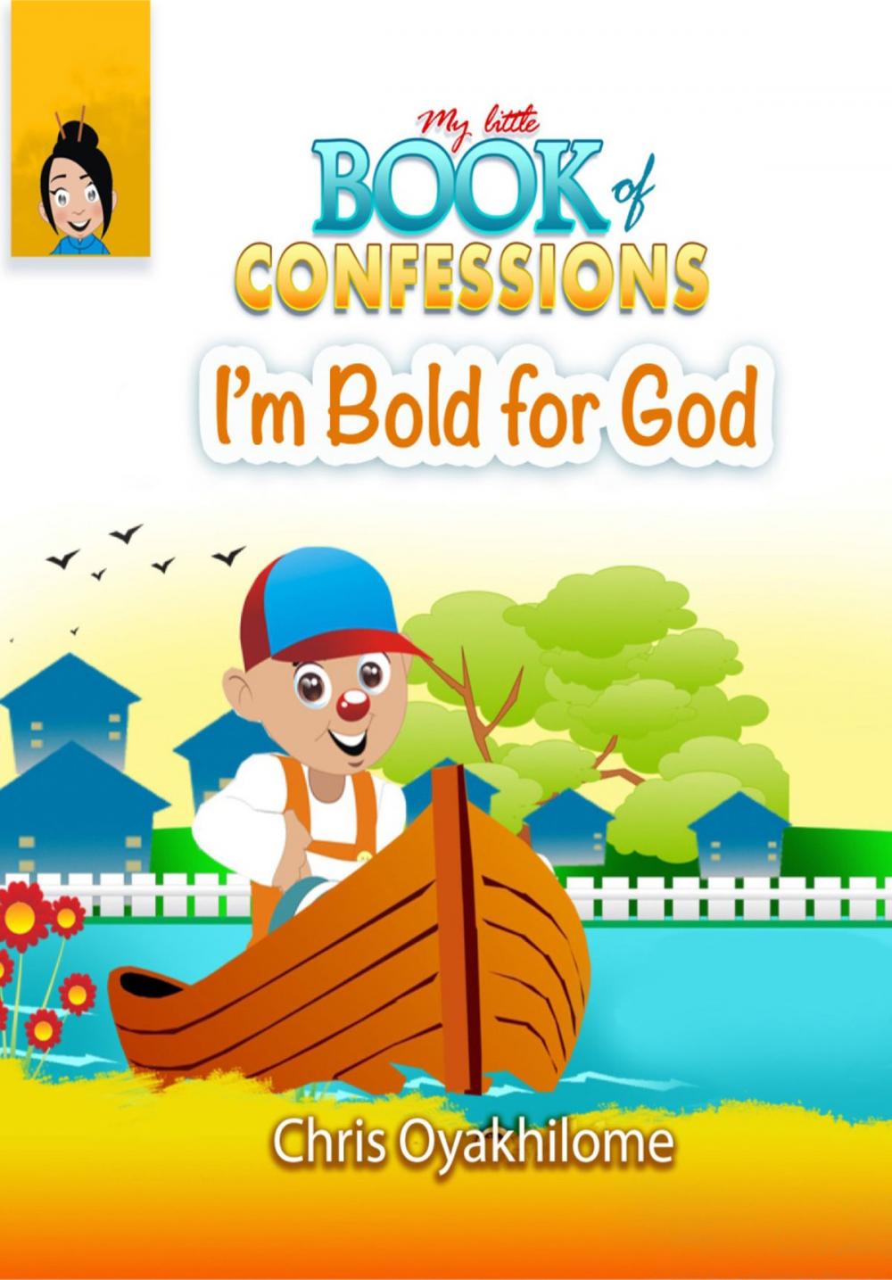 Big bigCover of My Little Book of Confessions: I'm Bold For God