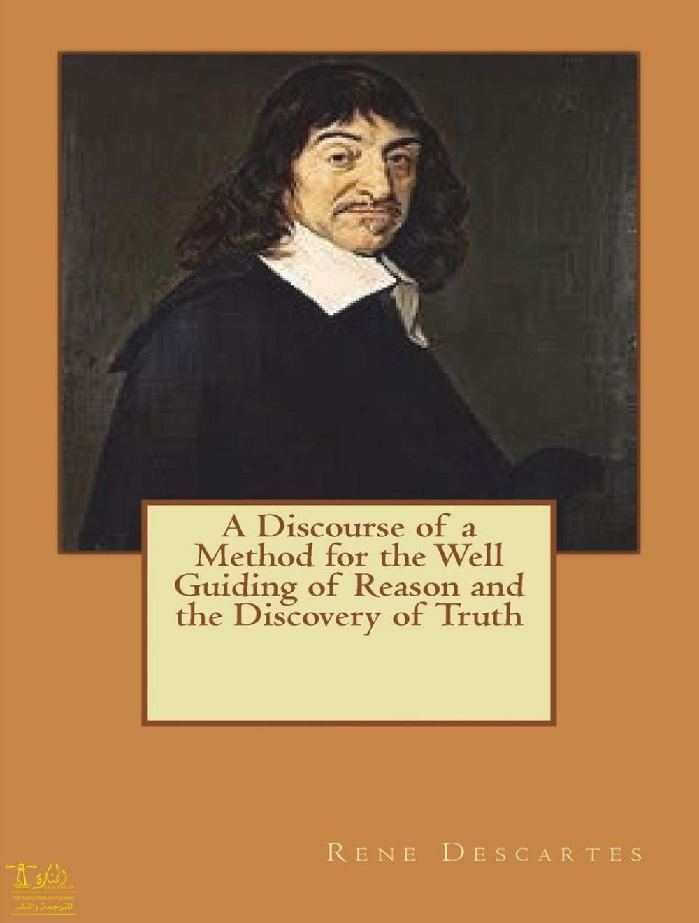 Big bigCover of A Discourse of a Method for the Well Guiding of Reason and the Discovery of Truth in the Sciences