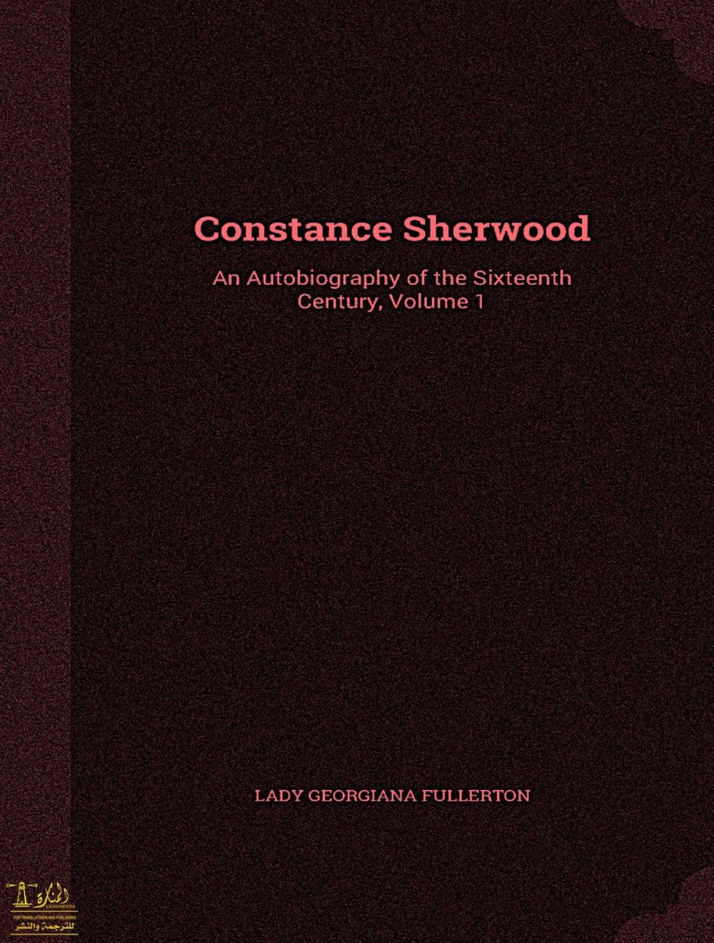 Big bigCover of Constance Sherwood An Autobiography Of The Sixteenth Century