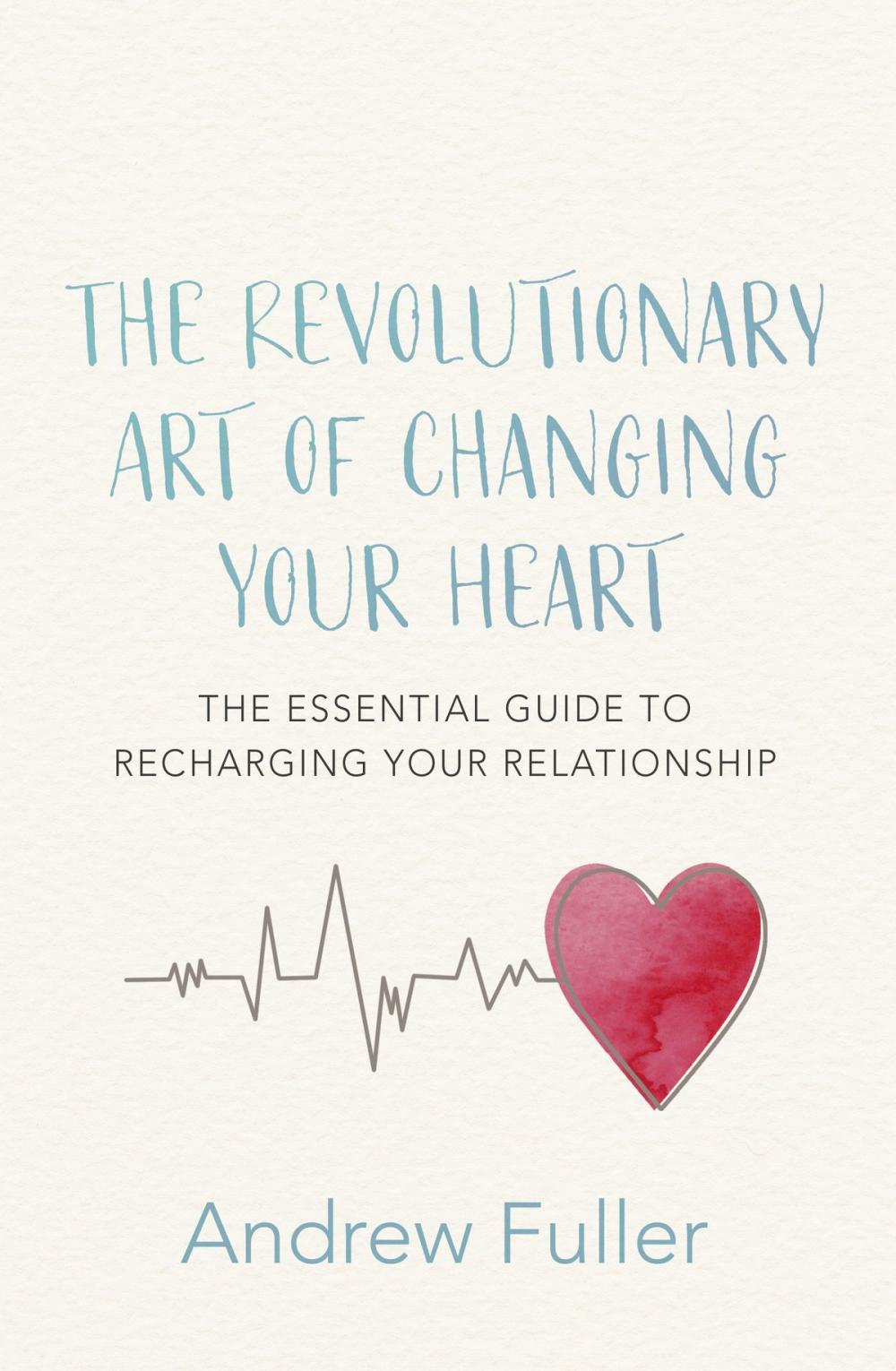 Big bigCover of The Revolutionary Art of Changing Your Heart